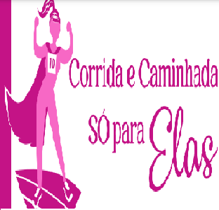 CORRIDA E CAMINHADA SO PRA ELAS